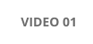 VIDEO 01